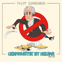 Philipp Scharrenberg, Germanistik ist heilbar - Philipp Scharrenberg - Hörbuch