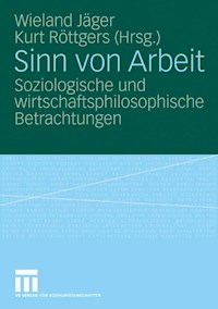 Sinn von Arbeit -  - E-Book