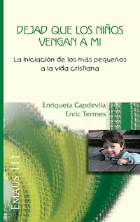 Dejad que los niños vengan a mí - Enriqueta Capdevila - E-Book