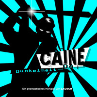 Caine, Folge 4: Dunkelheit - Günter Merlau - Hörbuch