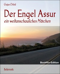 Der Engel Assur - Gajus Orbid - kostenlos E-Book