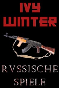 Russische Spiele - Ivy Winter - E-Book