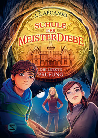 Schule der Meisterdiebe 5: Die letzte Prüfung - J. J. Arcanjo - E-Book