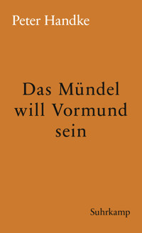 Das Mündel will Vormund sein - Peter Handke - E-Book