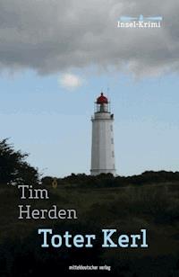 Toter Kerl - Tim Herden - E-Book