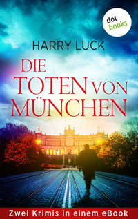 Die Toten von München - Harry Luck - E-Book