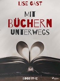 Mit Büchern unterwegs - Lise Gast - E-Book