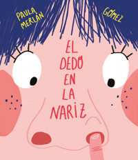 El dedo en la nariz - Paula Merlán - E-Book