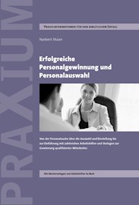 Erfolgreiche Personalgewinnung und Personalauswahl - Norbert Maier - E-Book