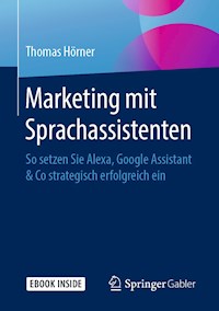 Marketing mit Sprachassistenten - Thomas Hörner - E-Book