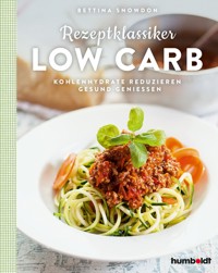Rezeptklassiker Low Carb - Bettina Snowdon - E-Book