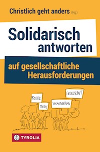 Solidarisch antworten auf gesellschaftliche Herausforderungen -  - E-Book