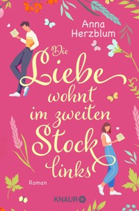 Die Liebe wohnt im zweiten Stock links - Anna Herzblum - E-Book