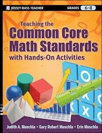 Teaching the Common Core Math Standards with Hands-On Activities, Grades 6-8 - Judith A. Muschla - E-Book