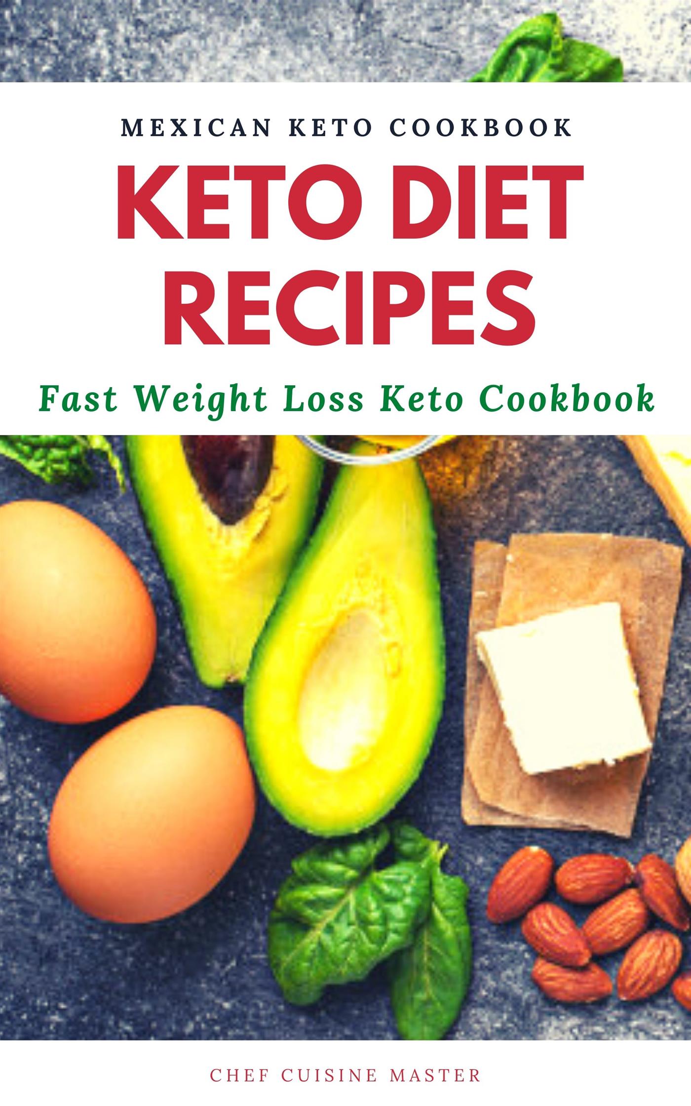 Keto Diet Recipes - Chef Cuisine Master - E-Book