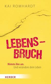 Lebensbruch - Kai Romhardt - E-Book