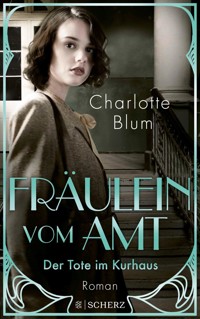 Fräulein vom Amt – Der Tote im Kurhaus - Charlotte Blum - E-Book