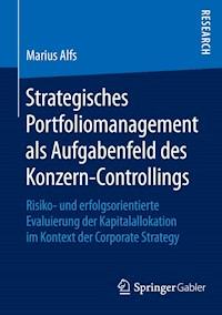 Strategisches Portfoliomanagement als Aufgabenfeld des Konzern-Controllings - Marius Alfs - E-Book