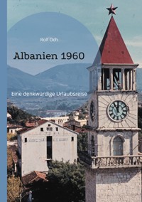 Albanien 1960 - Rolf Och - E-Book