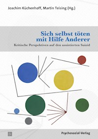 Sich selbst töten mit Hilfe Anderer -  - E-Book