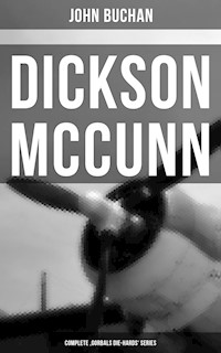 Dickson McCunn - Complete 'Gorbals Die-hards' Series - John Buchan - E-Book