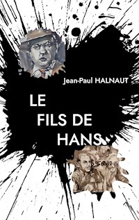 Le Fils de Hans - Jean-Paul Halnaut - E-Book