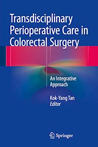 Transdisciplinary Perioperative Care in Colorectal Surgery - - E-Book
