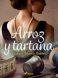 Arroz y tartana - Vicente Blasco Ibanez - E-Book