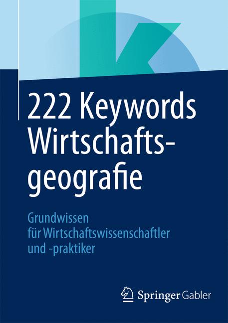 222 Keywords Wirtschaftsgeografie -  - E-Book