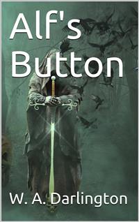 Alf's Button - W. A. Darlington - E-Book