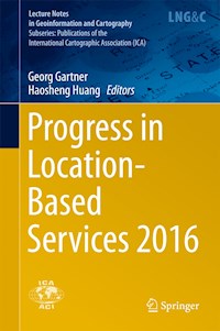Progress in Location-Based Services 2016 -  - E-Book