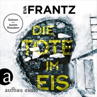 Die Tote im Eis - Ein Fall für Anna Glad - Anna Glad ermittelt, Band 1 (Ungekürzt) - Eva Frantz - Hörbuch