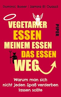 Vegetarier essen meinem Essen das Essen weg - Dominic Boeer - E-Book