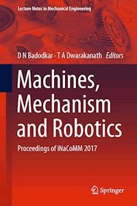 Machines, Mechanism and Robotics - - E-Book