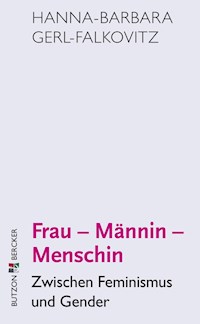 Frau - Männin - Menschin - Hanna-Barbara Gerl-Falkovitz - E-Book