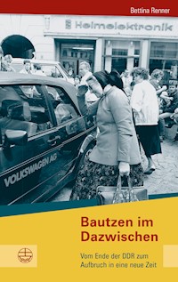 Bautzen im Dazwischen - Bettina Renner - E-Book