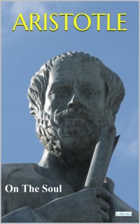 On The Soul - Aristotle - Aristotle - E-Book