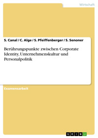 Berührungspunkte zwischen Corporate Identity, Unternehmenskultur und Personalpolitik - S. Canal - E-Book