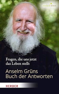 Anselm Grüns Buch der Antworten - Anselm Grün - E-Book