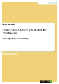 Hedge Fonds. Chancen und Risiken für Privatanleger - Marc Ospald - E-Book