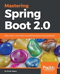 Mastering Spring Boot 2.0 - Dinesh Rajput - E-Book