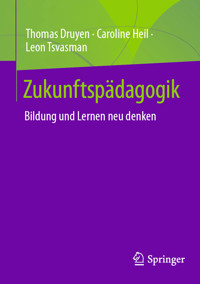 Zukunftspädagogik - Thomas Druyen - E-Book