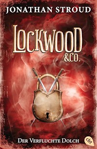 Lockwood & Co. - Der Verfluchte Dolch - Jonathan Stroud - E-Book