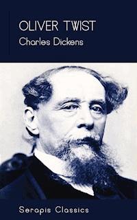 Oliver Twist (Serapis Classics) - Charles Dickens. - E-Book