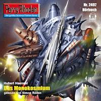 Perry Rhodan 2497: Das Monokosmium - Hubert Haensel - Hörbuch