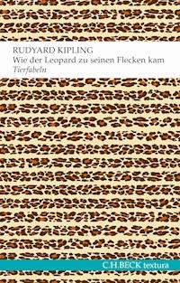Wie der Leopard zu seinen Flecken kam - Rudyard Kipling - E-Book