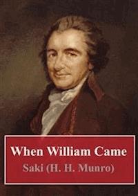 When William Came - Saki (H.H. Munro) - E-Book