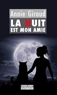 La Nuit est mon amie - Annie Giraud - E-Book