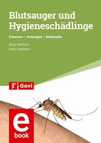 Blutsauger und Hygieneschädlinge - Birgit Mehlhorn - E-Book