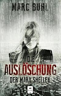 Die Auslöschung der Mary Shelley - Marc Buhl - E-Book